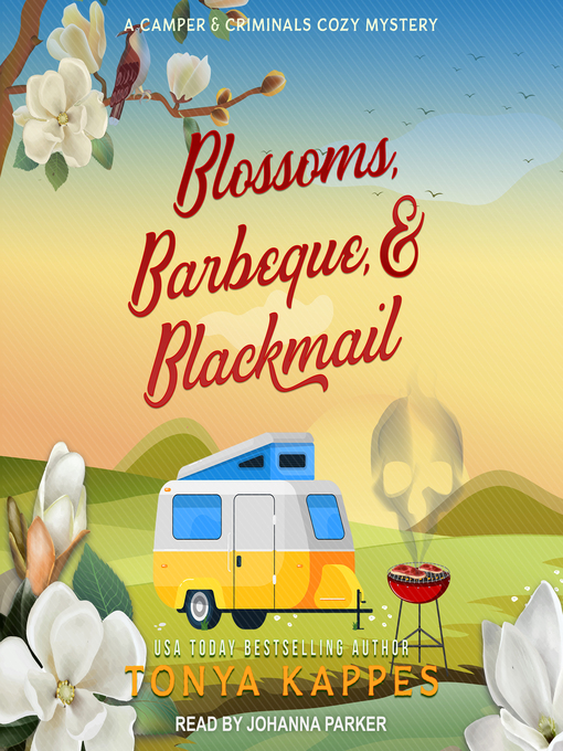 Title details for Blossoms, Barbeque, & Blackmail by Tonya Kappes - Available